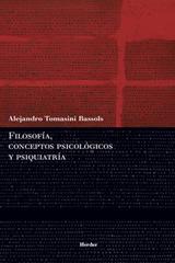 Filosofía, conceptos psicológicos y psiquiatría - Alejandro Tomasini Bassols - Herder México