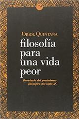 Filosofía para una vida peor - Oriol Quintana - Punto de Vista Editores