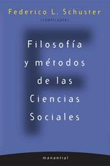 Filosofía y métodos de las Ciencias Sociales - Federico L. Schuster - Manantial