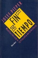 El Fin del tiempo - Josef  Pieper - Herder