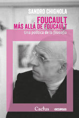 Foucault más allá de Foucault - Sandro Chignola - Cactus