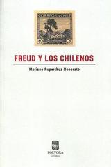 Freud y los chilenos - Mariano Ruperthuz Honorato - Pólvora Editorial