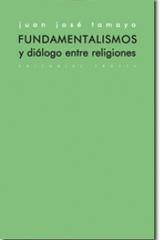 Fundamentalismos y diálogo entre religiones - Juan José Tamayo - Trotta