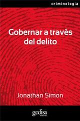 Gobernar a través del delito - Jonathan Simon - Editorial Gedisa
