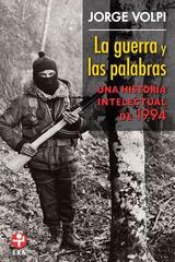 La guerra y las palabras - Jorge Volpi - Ediciones Era