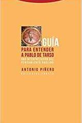 Guía para entender a Pablo de Tarso - Antonio Piñero - Trotta