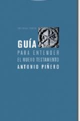 Guía para entender el Nuevo Testamento - Antonio Piñero - Trotta