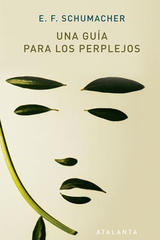 Una guía para perplejos - E.F. Schumacher - Atalanta