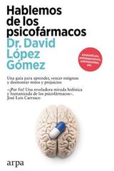 Hablemos de los Psicofármacos - David López Gómez - Arpa