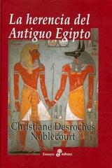 La herencia del antiguo Egipto - Christiane Desroches Noblecourt - Edhasa