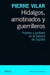 Hidalgos, amotinados y guerrilleros - Pierre Vilar - Critica