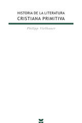 Historia de la literatura cristiana primitiva - Philipp Vielhauer - Ediciones Sígueme