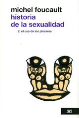 Historia de la sexualidad. V.2 - Michel Foucault - Siglo XXI Editores