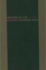 Historia de los hombres lobo - Jorge Fondebrider - Sexto Piso