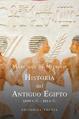 Historia del Antiguo Egipto - Marc van de Mieroop - Trotta