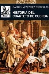 Historia del cuarteto de cuerda - Gabriel Menéndez Torrellas - Akal