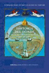 Historia del dónde: en busca de los confines del mundo -  AA.VV. - Siruela