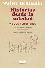 Historias desde la soledad y otras narraciones - Walter Benjamin - Cuenco de plata