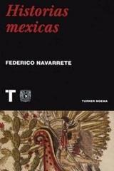 Historias Mexicas - Federico Navarrete - Turner