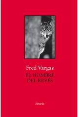 El hombre del revés - Fred Vargas - Siruela