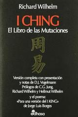 I Ching. El Libro De Las Mutaciones - Richard Wilhelm - Edhasa