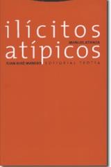 Ilícitos atípicos - Manuel Atienza - Trotta
