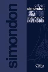 Imaginación e invención  - Gilbert Simondon - Cactus