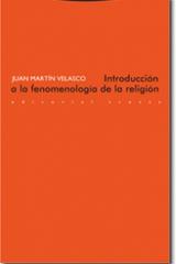 Introducción a la fenomenología de la religión - Juan Martín Velasco - Trotta