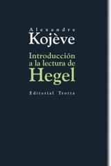 Introducción a la lectura de Hegel - Alexandre Kojève - Trotta