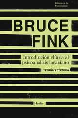 Introduccion clinica al psicoanalisis lacaniano - Bruce Fink - Herder