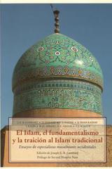 Islam, el fundamentalismo y la traición al Islam tradicional -  AA.VV. - Olañeta