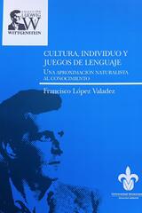 Cultura, individuo y juegos de lenguaje - Francisco López Valadez - Universidad Veracruzana