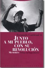 Junto a mi pueblo, con su revolución - Fernando Cardenal - Trotta