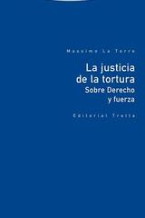 La justicia de la tortura​ - Massimo La Torre - Trotta