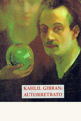 Kahlil Gibran: Autorretrato - Gibran Jalil Gibran - Olañeta