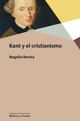 Kant y el cristianismo - Rogelio Rovira - Herder