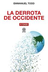 La derrota de Occidente - Emmanuel Todd - Akal