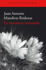 La inocencia lesionada - Juan Antonio Masoliver Ródenas - Acantilado