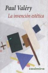 La Invencion Estetica - Paul Valery - Casimiro