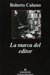 La marca del editor - Roberto Calasso - Anagrama