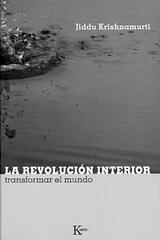 La revolución interior - Jiddu Krishnamurti - Kairós