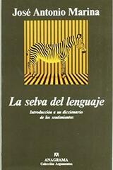 La selva del lenguaje - José Antonio Marina - Anagrama