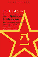 La tragedia de la liberación - Frank Dikötter - Acantilado