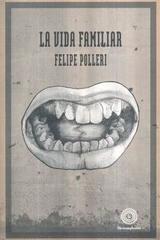 La vida familiar - Felipe Polleri - Librosampleados