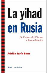La yihad en Rusia - Adrián Tarín Sanz - Icaria