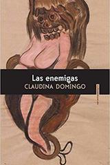 Las enemigas - Claudina Domingo - Sexto Piso