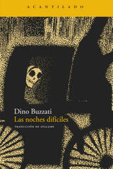 Las noches difíciles - Dino Buzzati - Acantilado