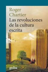 Las revoluciones de la cultura escrita - Roger Chartier - Gedisa
