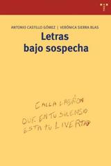 Letras bajo sospecha - Antonio Castillo Gómez - Trea