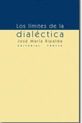 Los Limites de la dialéctica - José Maria Ripalda - Trotta